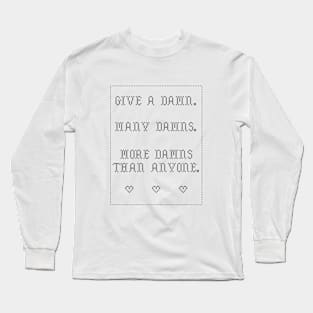 Give a Damn Long Sleeve T-Shirt